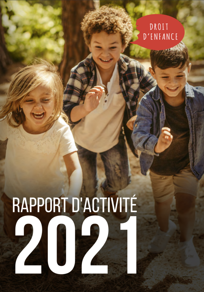 Droit d'Enfance rapport d'activités 2021
