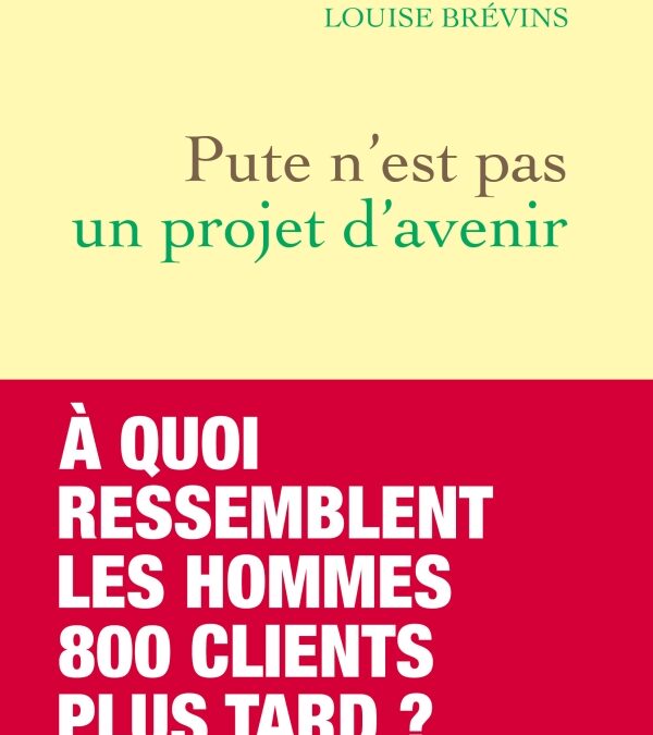 Pute n’est pas un projet d’avenir