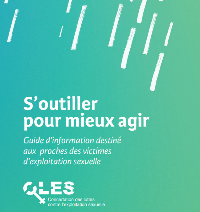 S&rsquo;outiller pour mieux agir – Guide d’information destiné aux proches des victimes d’exploitation sexuelle