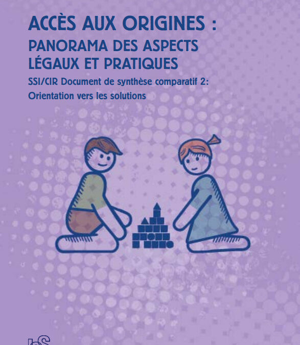 Accès aux origines : Panorama des aspects légaux et pratiques