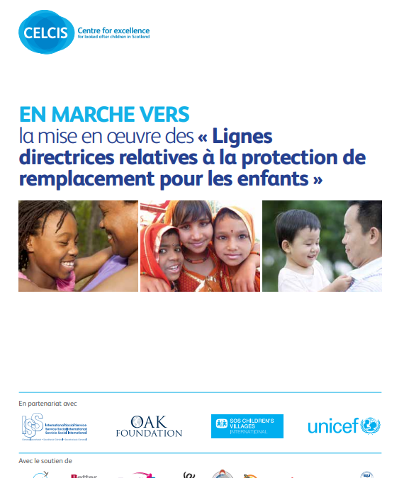 En marche vers la mise en œuvre des « Lignes directrices relatives à la protection de remplacement pour les enfants »