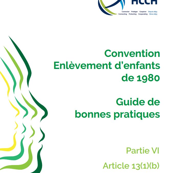Convention  Enlèvement d’enfants de 1980- Guide de bonnes pratiques- Partie VI  Article 13(1)(b)