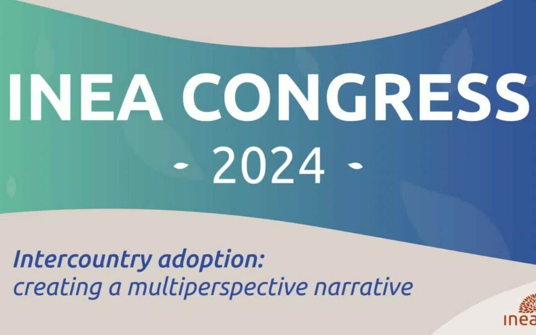 INEA Congress 2024 – Intercountry adoption : creating a multiperspective narrative