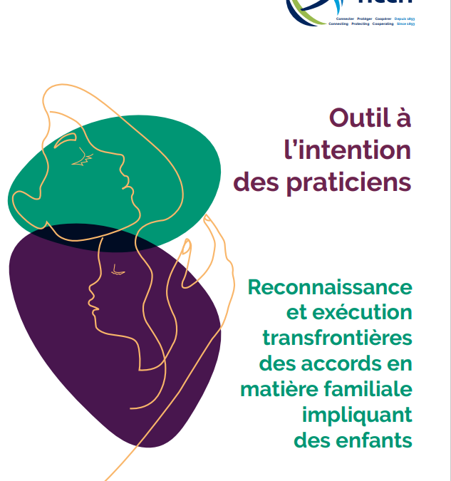 Outil à l’intention des praticiens: Reconnaissance et exécution transfrontières des accords en matière familiale impliquant des enfants
