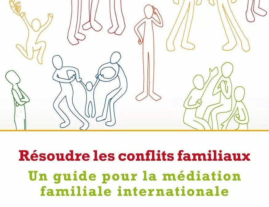 Résoudre les conflits familiaux: Un guide du SSI pour la médiation familiale internationale