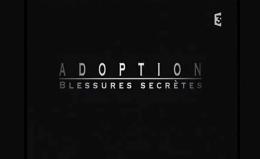 Adoption, blessures secrètes : partie 4