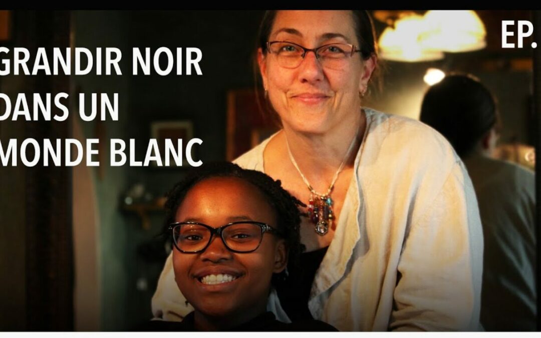 Enfant noir famille blanche, épisode 1 : grandir noir dans un monde blanc