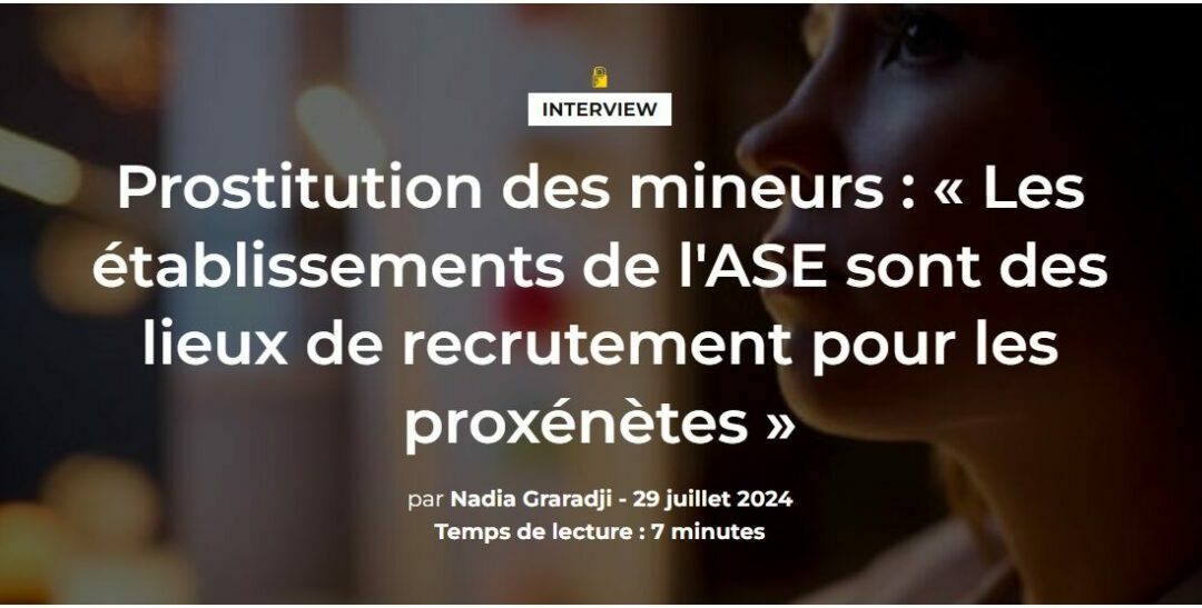 Prostitution des mineurs : « Les établissements de l&rsquo;ASE sont des lieux de recrutement pour les proxénètes »