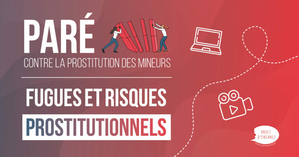 PARÉ Contre la Prostitution des Mineurs - Fugues et risques prostitutionnels