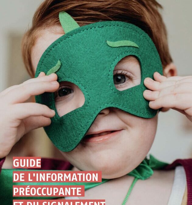 Guide de l&rsquo;information préoccupante et du signalement