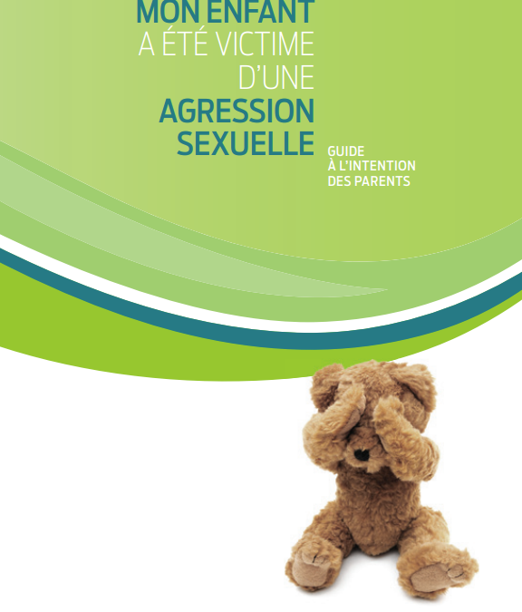 Guide – Mon enfant a été victime d&rsquo;une agression sexuelle