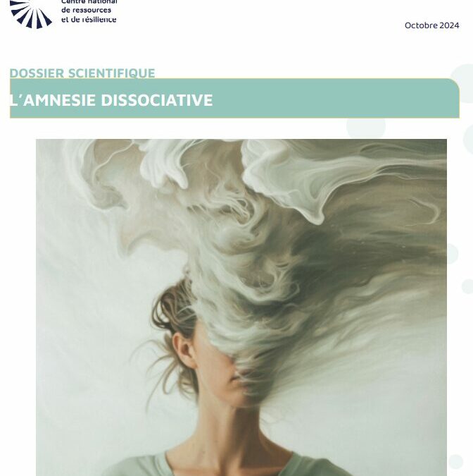 Dossier scientifique – L&rsquo;amnésie dissociative