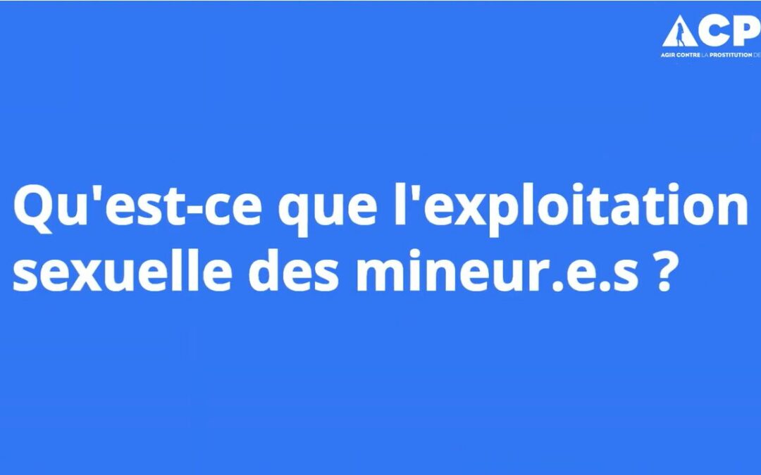 Qu&rsquo;est-ce que l&rsquo;exploitation sexuelle des mineur.e.s ?