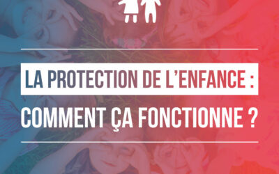 La protection de l’enfance : comment ça fonctionne ?