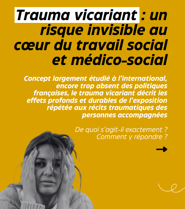 Livret sur le trauma vicariant : un risque invisible au cœur du travail social et médico-social